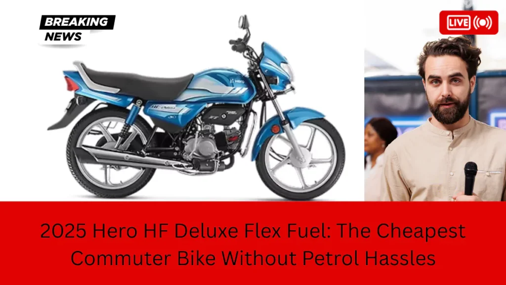 2025 Hero HF Deluxe Flex Fuel The Cheapest Commuter Bike Without Petrol Hassles