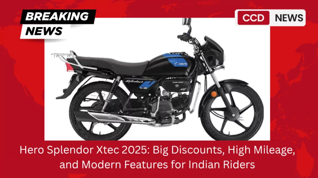 Hero Splendor Xtec 2025 Big Discounts, High Mileage, and Modern Features for Indian Riders