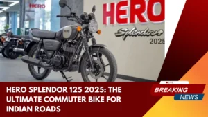 Hero Splendor 125 2025 The Ultimate Commuter Bike for Indian Roads