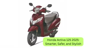 Honda Activa 125 2025 Smarter, Safer, and Stylish with Big Discounts