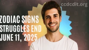 zodiac-signs-struggles-end-june-11-2025