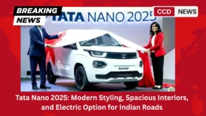 Tata Nano 2025: Modern Styling, Spacious Interiors, and Electric Option for Indian Roads