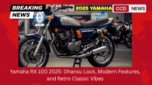 Yamaha RX 100 2025: Dhansu Look, Modern Features, and Retro Classic Vibes